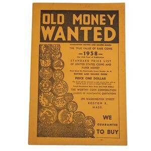 Old Money Wanted Worthy Coin Corporation Numismatic Boston Value Pamphlet 1959